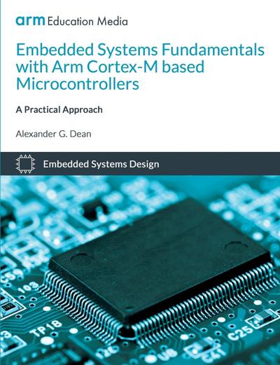 Embedded Systems Fundamentals with ARM Cortex-M based Microcontrollers