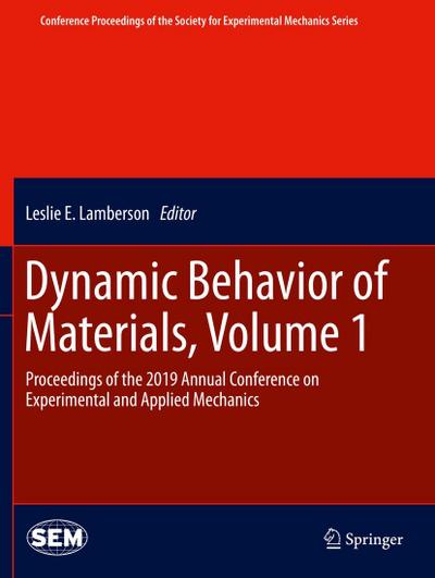 Dynamic Behavior of Materials, Volume 1