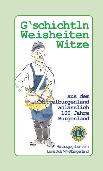 G’schichtln, Weisheiten und Witze aus dem Mittelburgenland