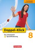 Doppel-Klick - Das Sprach- und Lesebuch - Grundausgabe Nordrhein-Westfalen - 8. Schuljahr: Das Arbeitsheft plus Sprachförderung - Mit Lösungen