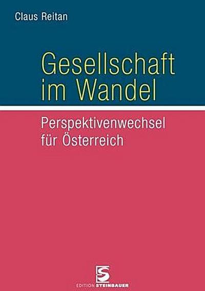 Gesellschaft im Wandel: Perspektivenwechsel für Österreich