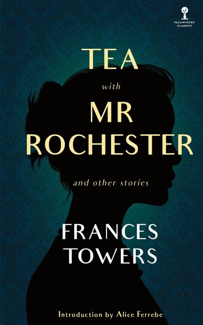 Tea with Mr. Rochester and Other Stories