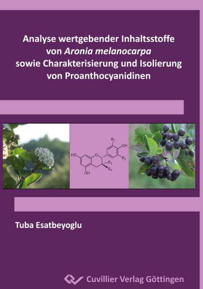 Analyse wertgebender Inhaltsstoffe von Aronia melanocarpa sowie Charakterisierung und Isolierung von Proanthocyanidinen