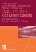 "Natürlich stört das Leben ständig"