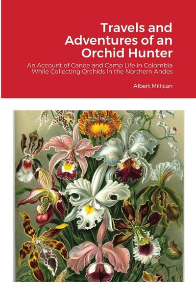 Travels and Adventures of an Orchid Hunter