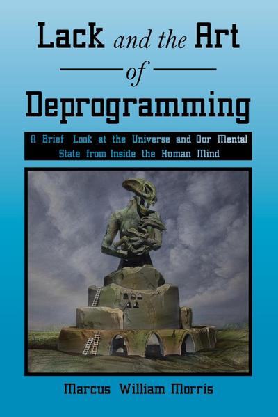 Lack and the Art of Deprogramming