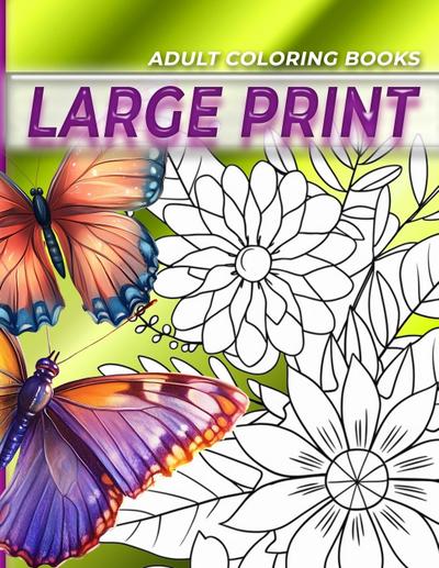 Adult coloring books LARGE print, Coloring for adults, Butterflies and flowers coloring book
