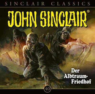 John Sinclair Classics - Der Albtraum-Friedhof, 1 Audio-CD
