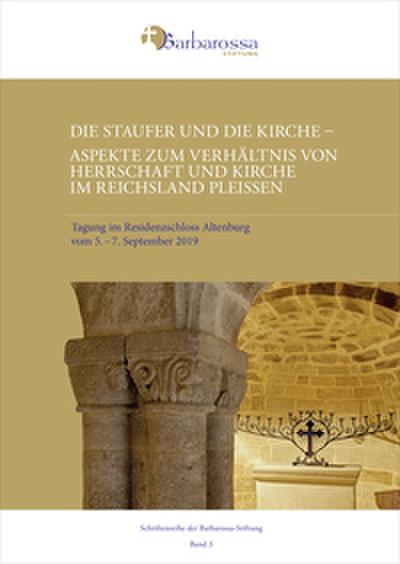 Die Staufer und die Kirche. Aspekte zum Verhältnis von Herrschaft und Kirche im Reichsland Pleißen