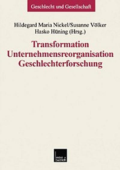 Transformation — Unternehmensreorganisation — Geschlechterforschung