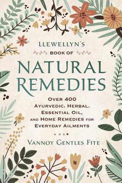 Llewellyn’s Book of Natural Remedies