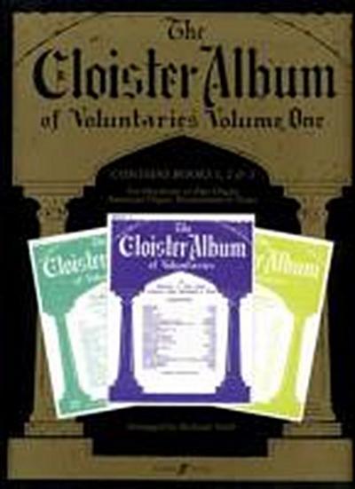 The Cloister Album of Voluntaries, Volume 1