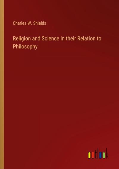 Religion and Science in their Relation to Philosophy
