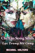 Chị Em Song Sinh - Lạc Trong Mê Cung
