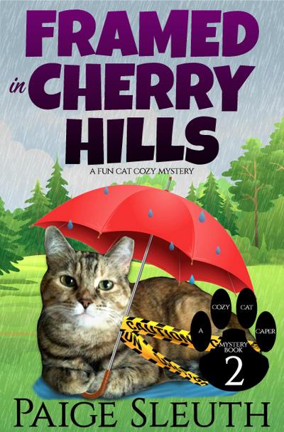 Framed in Cherry Hills: A Fun Cat Cozy Mystery (Cozy Cat Caper Mystery, #2)