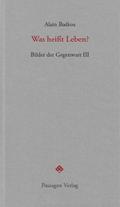 Was heißt Leben?