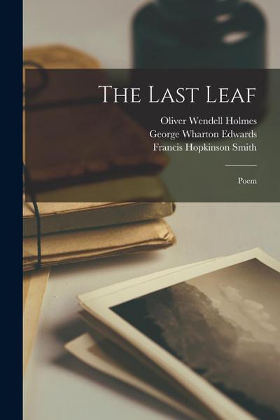 The Last Leaf: Poem