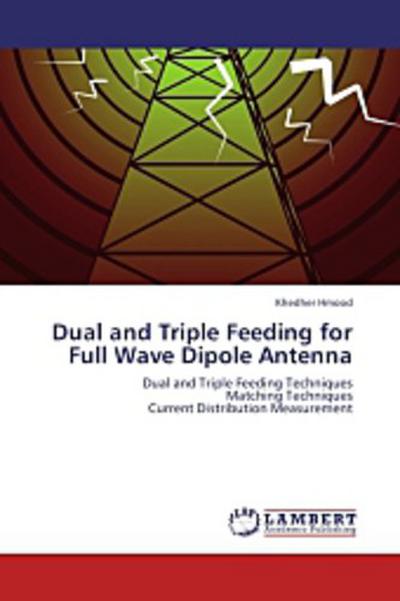 Dual and Triple Feeding for Full Wave Dipole Antenna