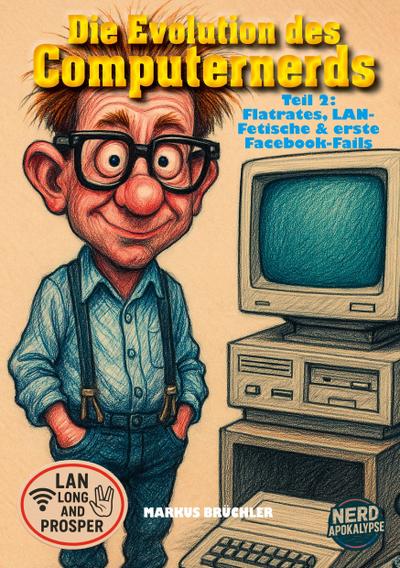 Die Evolution des Computernerds, Teil 2: Flatrates, LAN-Fetische & erste Facebook-Fails