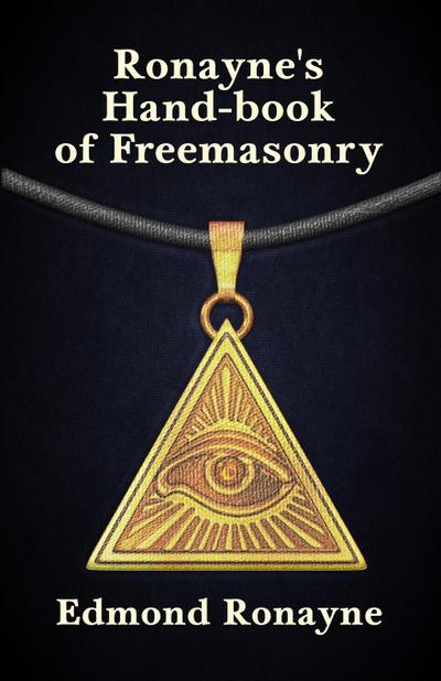 Ronayne’s Handbook of Freemasonry