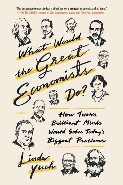 What Would the Great Economists Do?