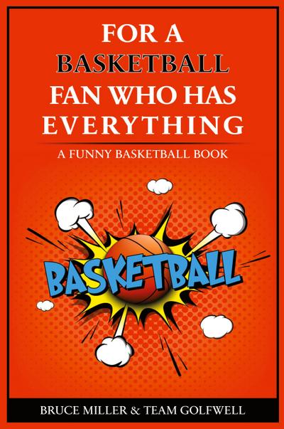 For the Basketball Player Who Has Everything