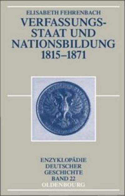 Verfassungsstaat und Nationsbildung 1815-1871
