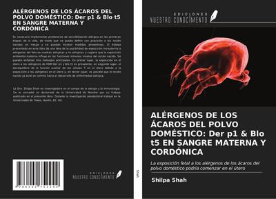 ALÉRGENOS DE LOS ÁCAROS DEL POLVO DOMÉSTICO: Der p1 & Blo t5 EN SANGRE MATERNA Y CORDÓNICA
