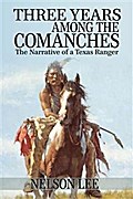 Three Years Among the Comanches