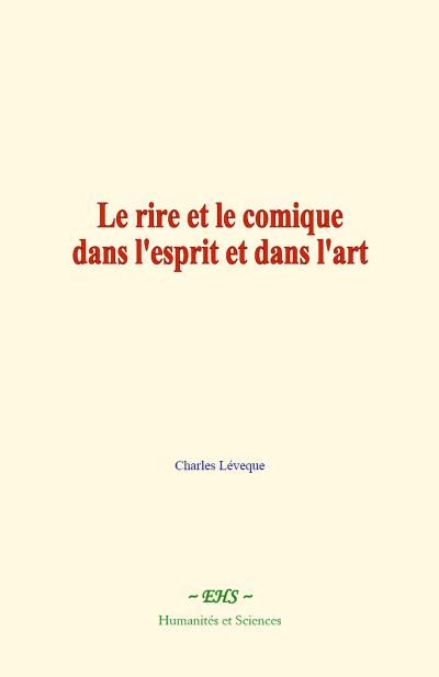 Le rire et le comique dans l’esprit et dans l’art