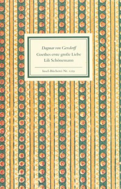 Goethes erste große Liebe - Lili Schönemann