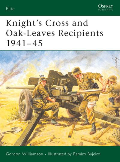 Knight’s Cross and Oak-Leaves Recipients 1941-45