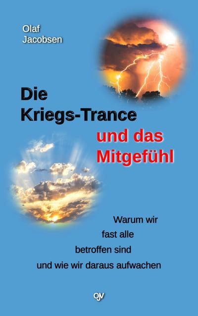 Die Kriegs-Trance und das Mitgefühl