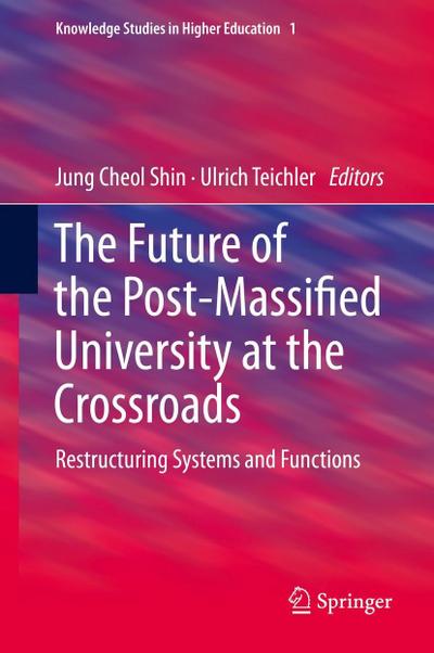 The Future of the Post-Massified University at the Crossroads