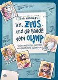 Ich, Zeus, und die Bande vom Olymp