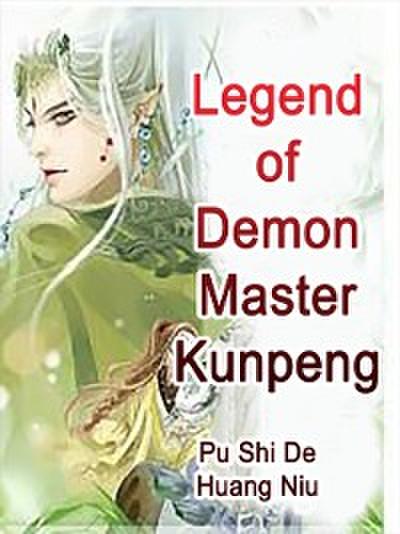 Legend of Demon Master Kunpeng