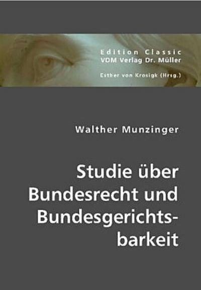 Studie über Bundesrecht und Bundesgerichtsbarkeit