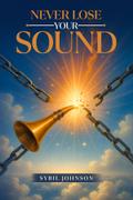Never Lose Your Sound