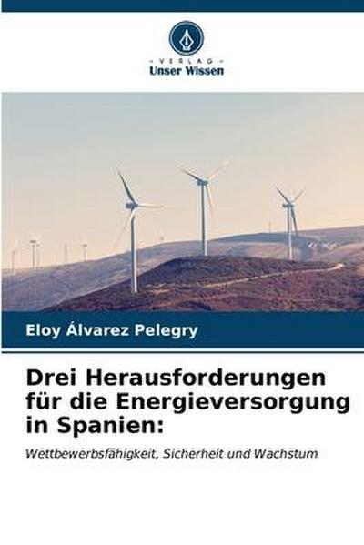 Drei Herausforderungen für die Energieversorgung in Spanien: