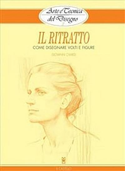 Arte e Tecnica del Disegno - 3 - Il ritratto