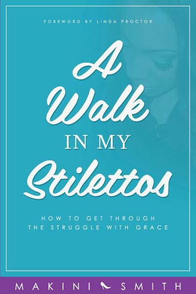 A Walk in my Stilettos