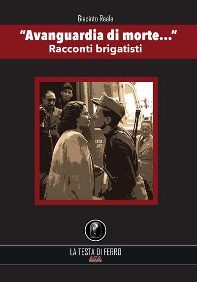 Reale, G: Avanguardia di morte...’. Racconti brigatisti