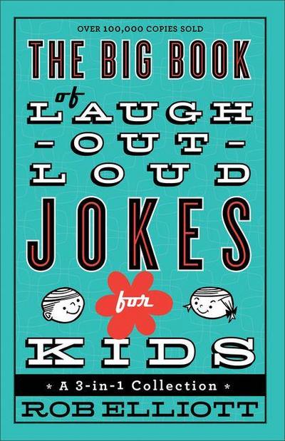 The Big Book of Laugh-Out-Loud Jokes for Kids