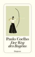 Der Weg des Bogens von Paulo Coelho | Ebook
