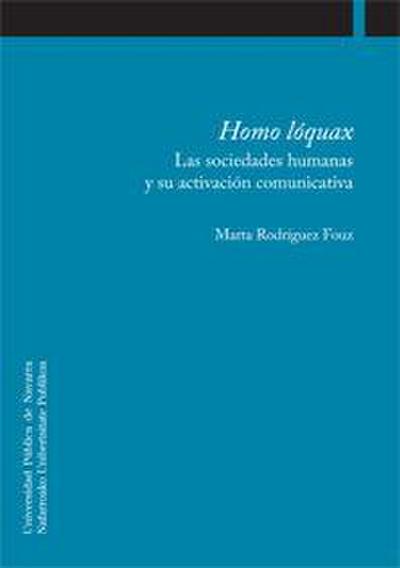 Homo lóquax : las sociedades humanas y su activación comunicativa