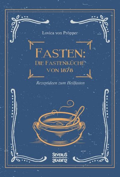 Fasten: Die Fastenküche von 1878