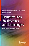 Disruptive Logic Architectures and Technologies