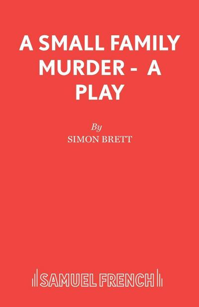 A Small Family Murder - A Play