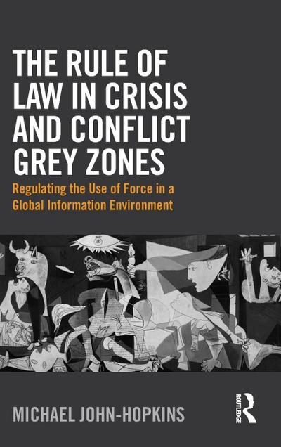 The Rule of Law in Crisis and Conflict Grey Zones