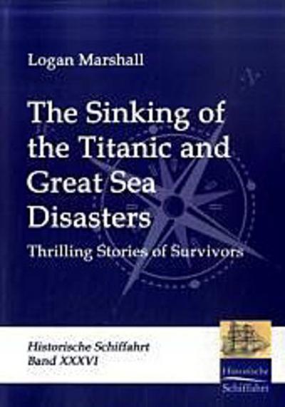 The Sinking of the Titanic and Great Sea Disasters